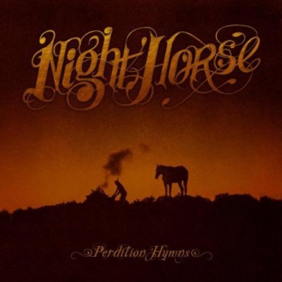 Night Horse - The Dark Won't Hide You - Perdition Hymns 