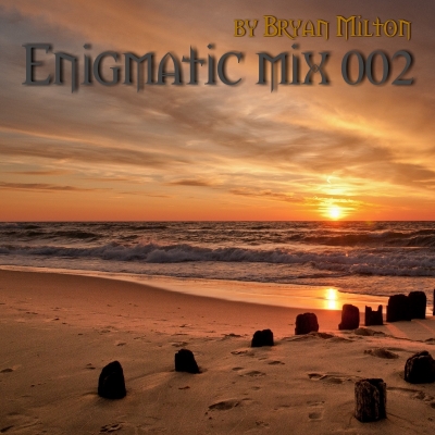 Bryan Milton - Enigmatic mix 001 - 004 