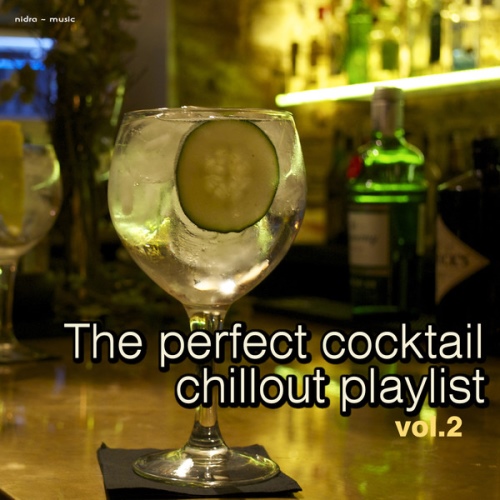 VA - The Perfect Cocktail Chillout Playlist, Vol. 1-2 