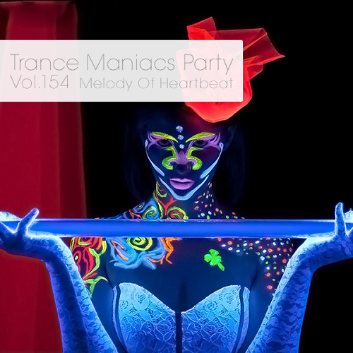 VA - Trance Maniacs Party - Melody Of Heartbeat #154-155 