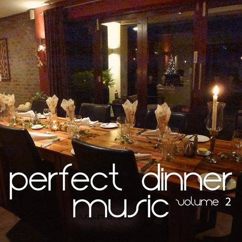 VA - Perfect Dinner Music Vol 2-3 The Best of Nu Jazz and Lounge Tunes 