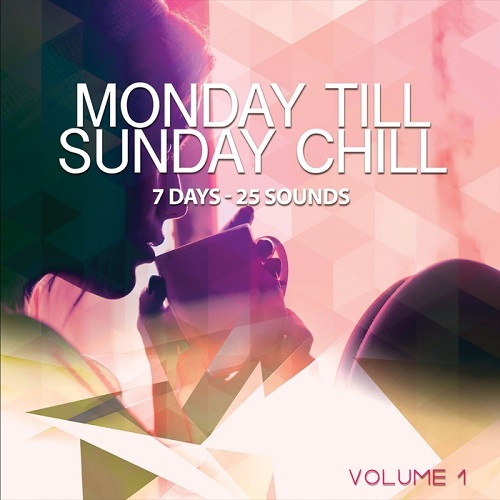 VA - Monday Till Sunday Chill Vol 1-3 