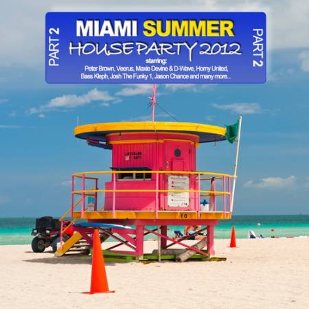 VA - Miami Summer: Houseparty 2012. Part.1-2 