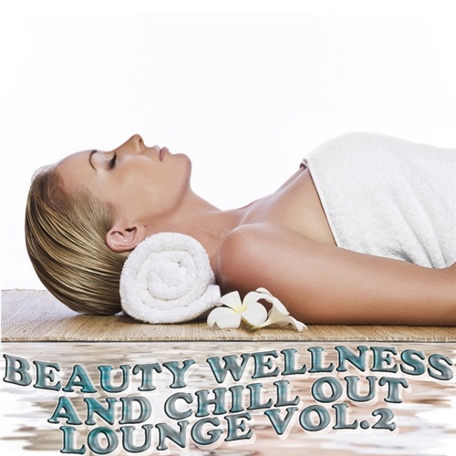 VA - Beauty Wellness Chill Out Lounge Vol.1-3 
