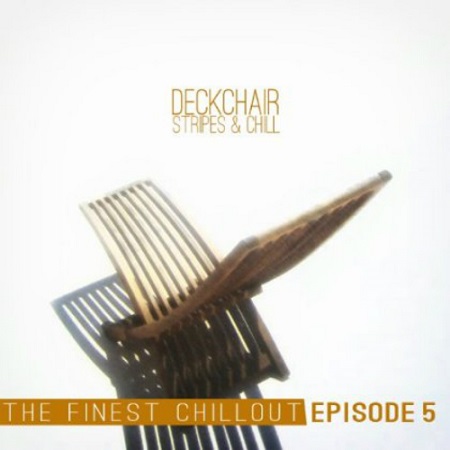 VA - Deckchair Stripes Chill Episode 1, 2, 4, 5, 7 