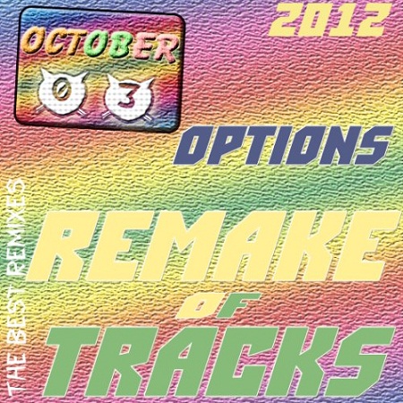 VA - Options Remake of Tracks 2012 Oct.01-08 