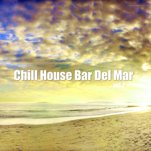 VA - Chill House Bar Del Mar Vol 1-2 
