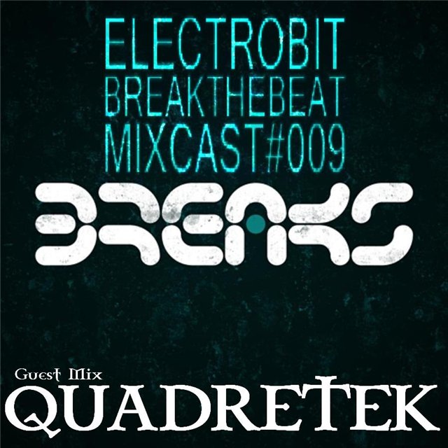 ElectroBiT - radioshow BreakTheBeat Guest mixes 