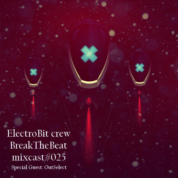 ElectroBiT - Radioshow Break The Beat Guest mixes 